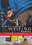 DC Comics Guide to Writing Comics, The (Dennis O'Neil)